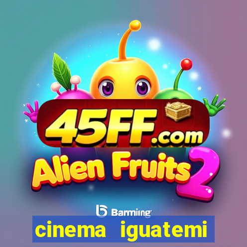 cinema iguatemi porto alegre